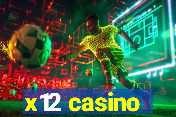 x12 casino